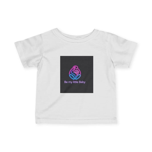 Cute Infant Tee - 'Be My Little Baby' Graphic, Baby Shirt, Toddler Gift, Baby Shower Outfit, Adorable Kids Clothing