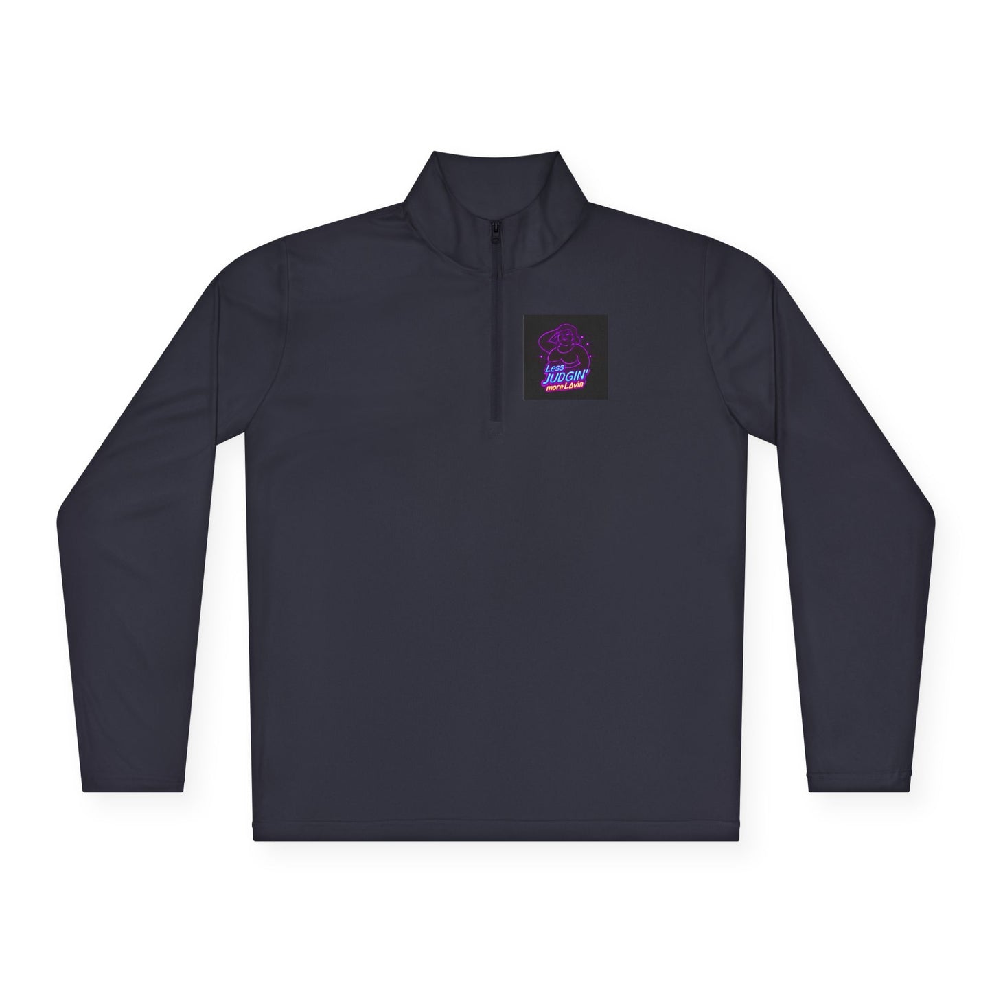 Quarter-Zip Pullover — "Less Judgin’ More Lovin’" Retro Neon Graphic