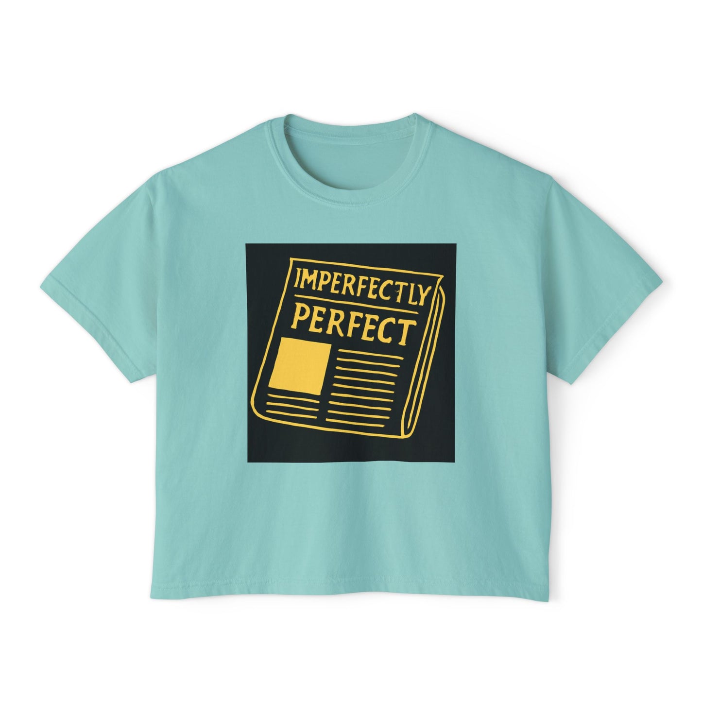 Imperfectly Perfect Women's Boxy Tee, Casual Shirt, Gift for Her, Statement Tee, Empowerment Fashion, Self-Love Apparel