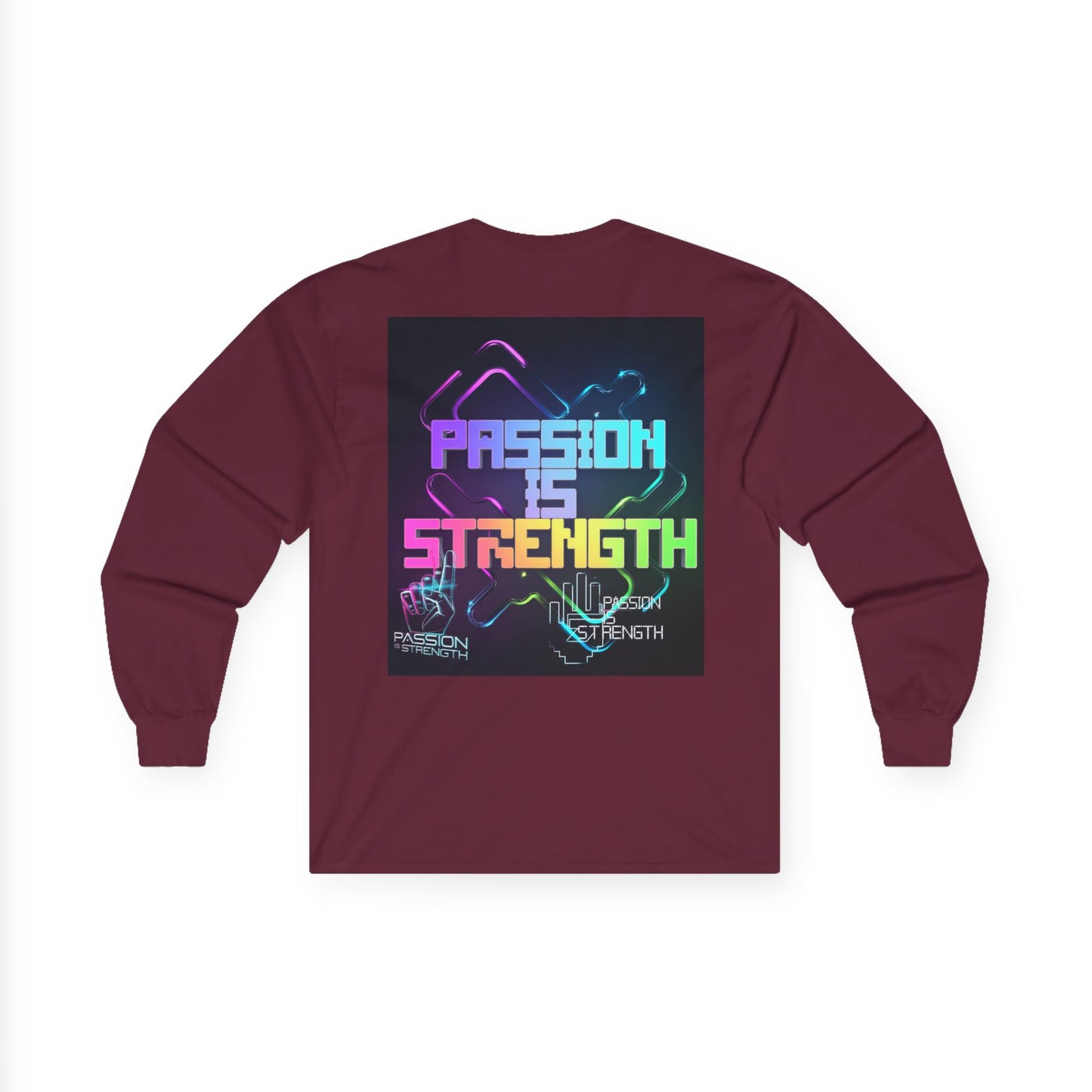 Passion Is Strength Long Sleeve Tee