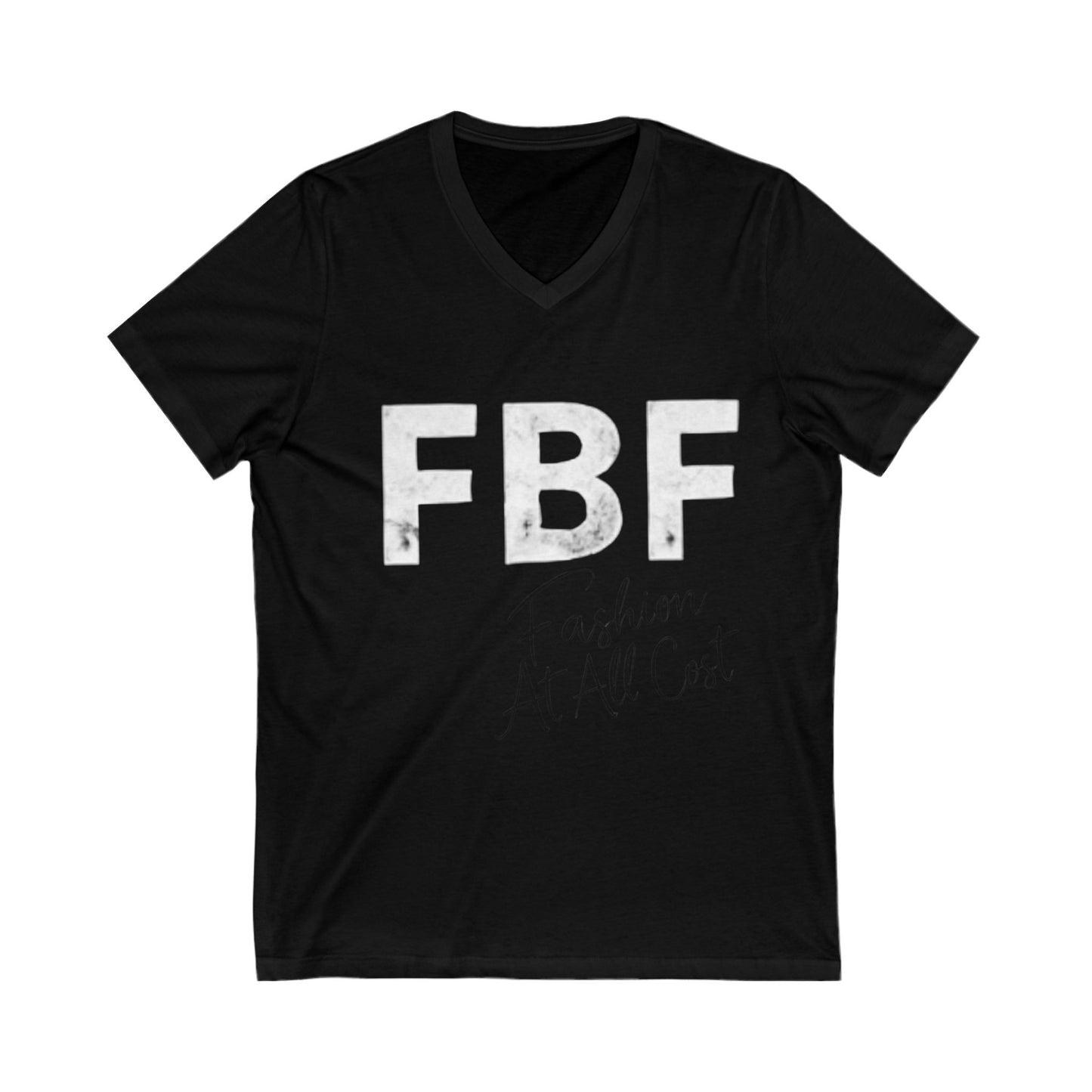 Trendy Unisex V-Neck Tee: FBF Fashion At All Cost, Casual Wear, Gift for Fashion Lovers, Street Style, Everyday Comfort