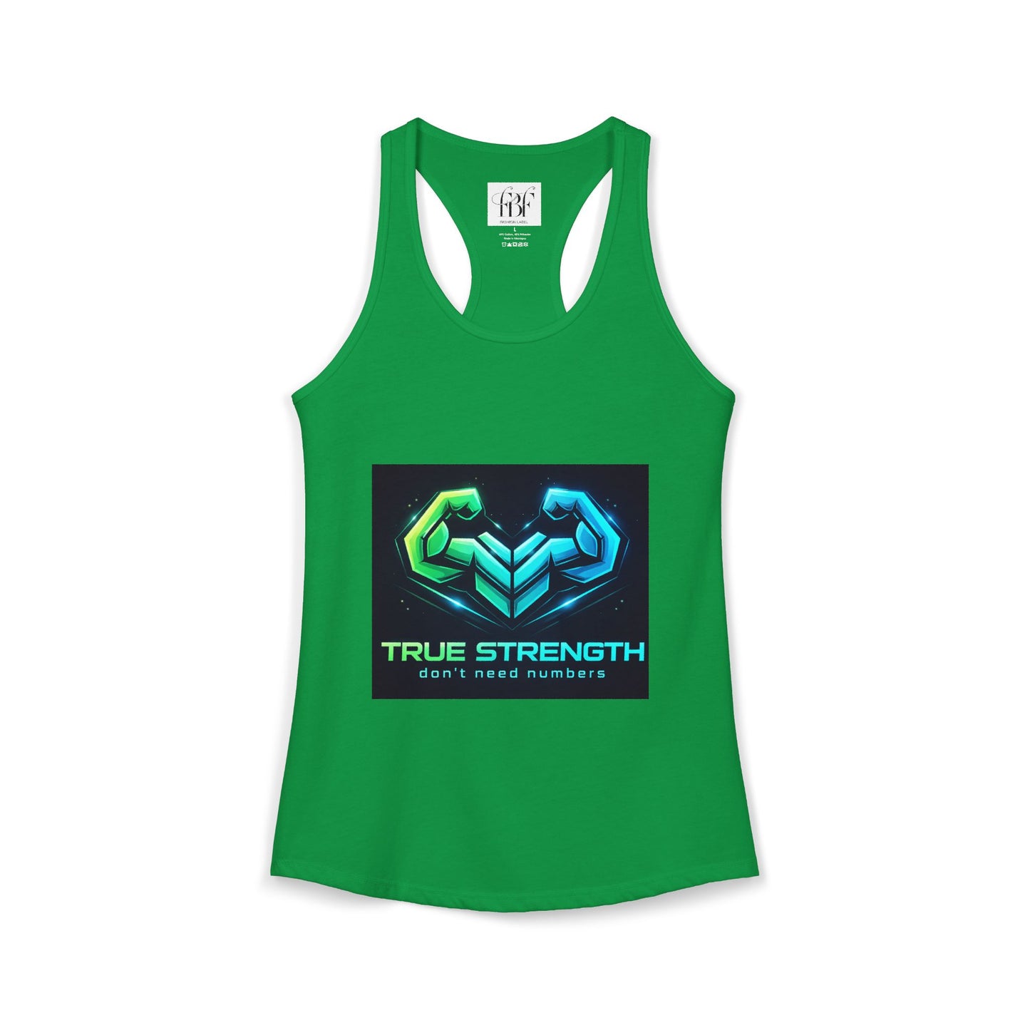 True strength don’t need numbers Women's Ideal Racerback Tank