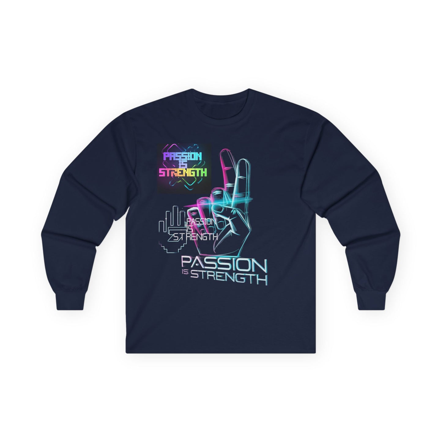 Passion Is Strength Long Sleeve Tee
