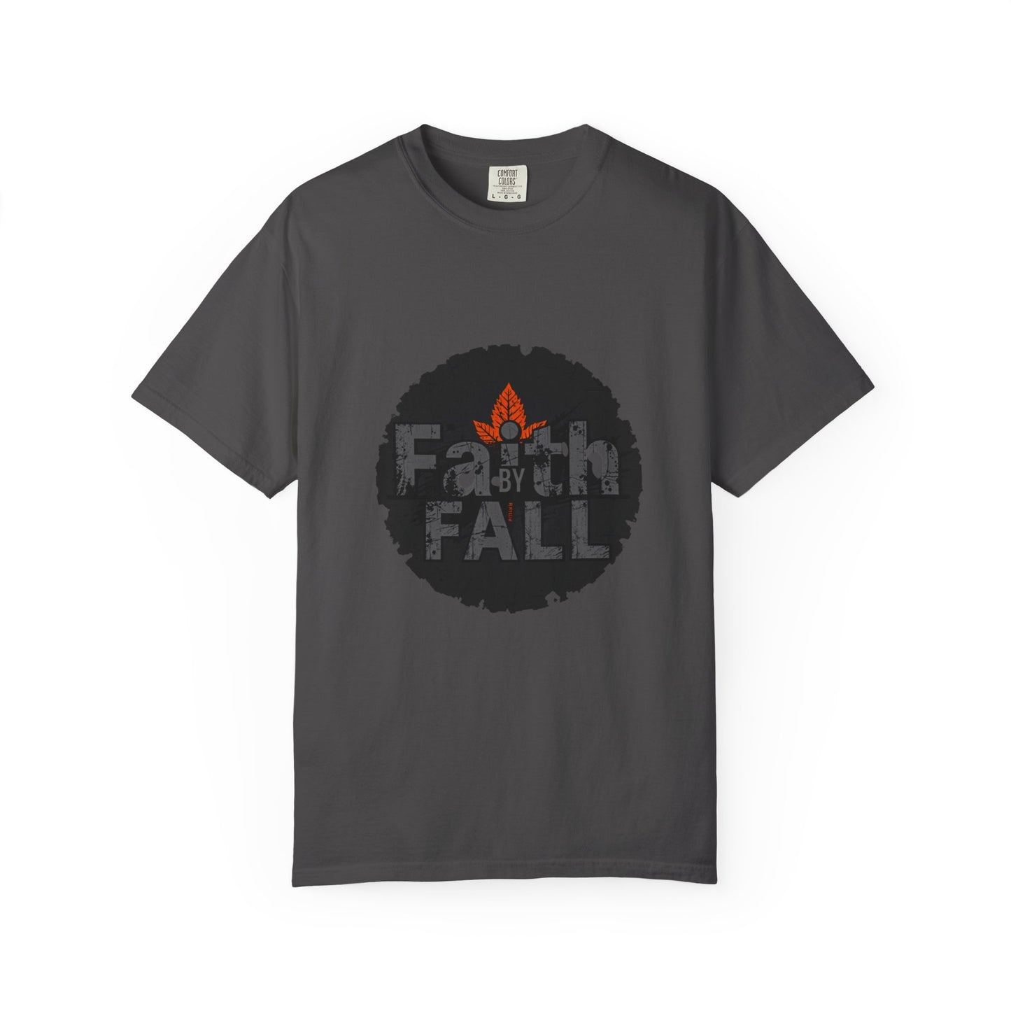 Faith by Fall Unisex Garment-Dyed T-Shirt, Cozy Casual Wear, Autumn Style Top, Inspirational Tee, Fall Fashion, Gift for Him/Her