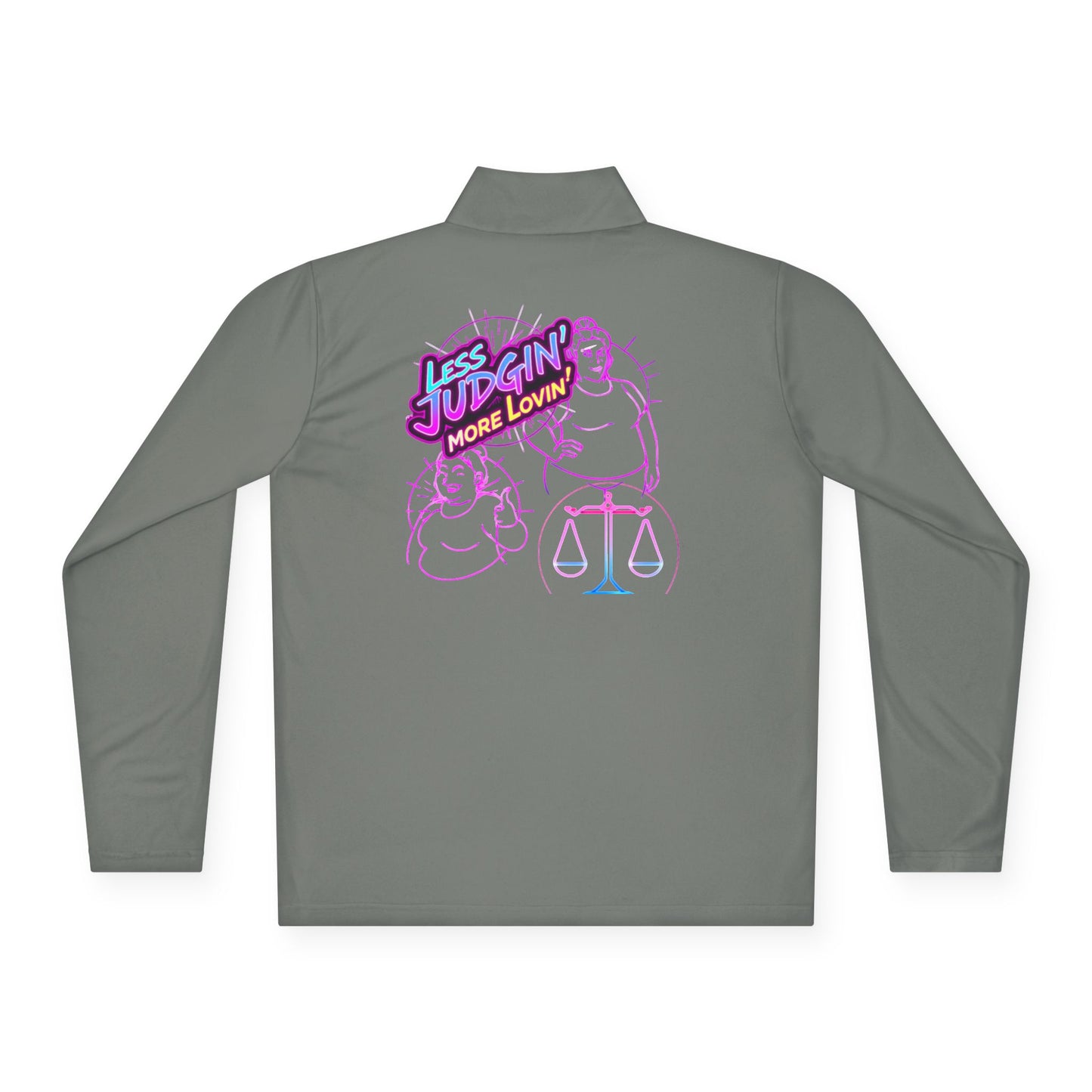 Quarter-Zip Pullover — "Less Judgin’ More Lovin’" Retro Neon Graphic