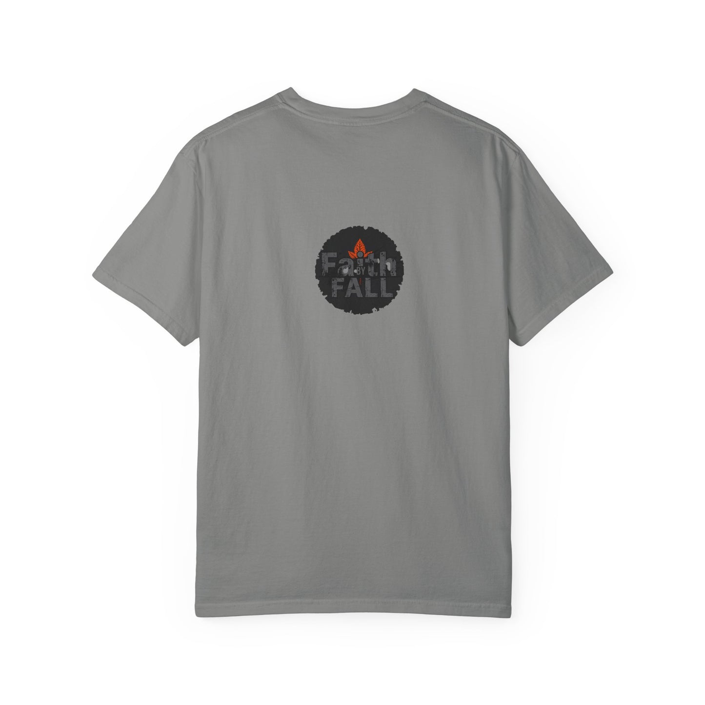 Faith by Fall Unisex Garment-Dyed T-Shirt, Cozy Casual Wear, Autumn Style Top, Inspirational Tee, Fall Fashion, Gift for Him/Her