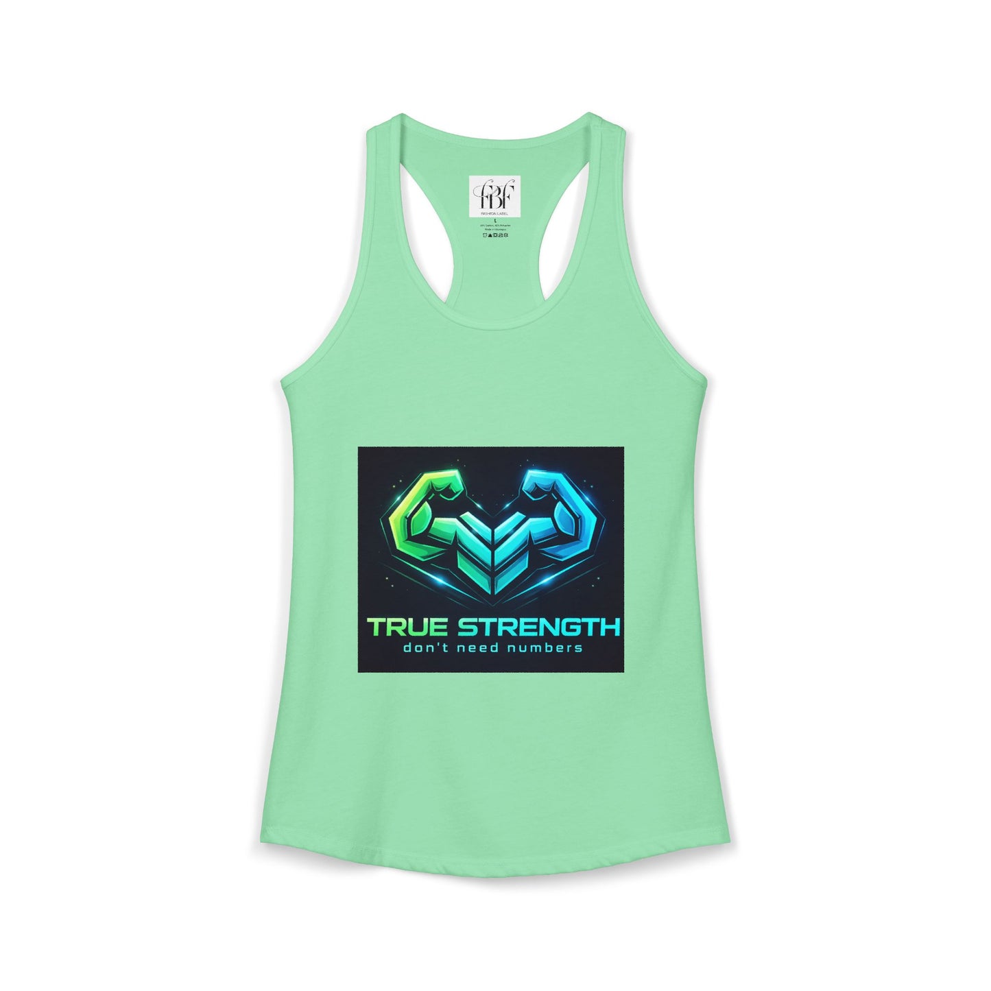 True strength don’t need numbers Women's Ideal Racerback Tank