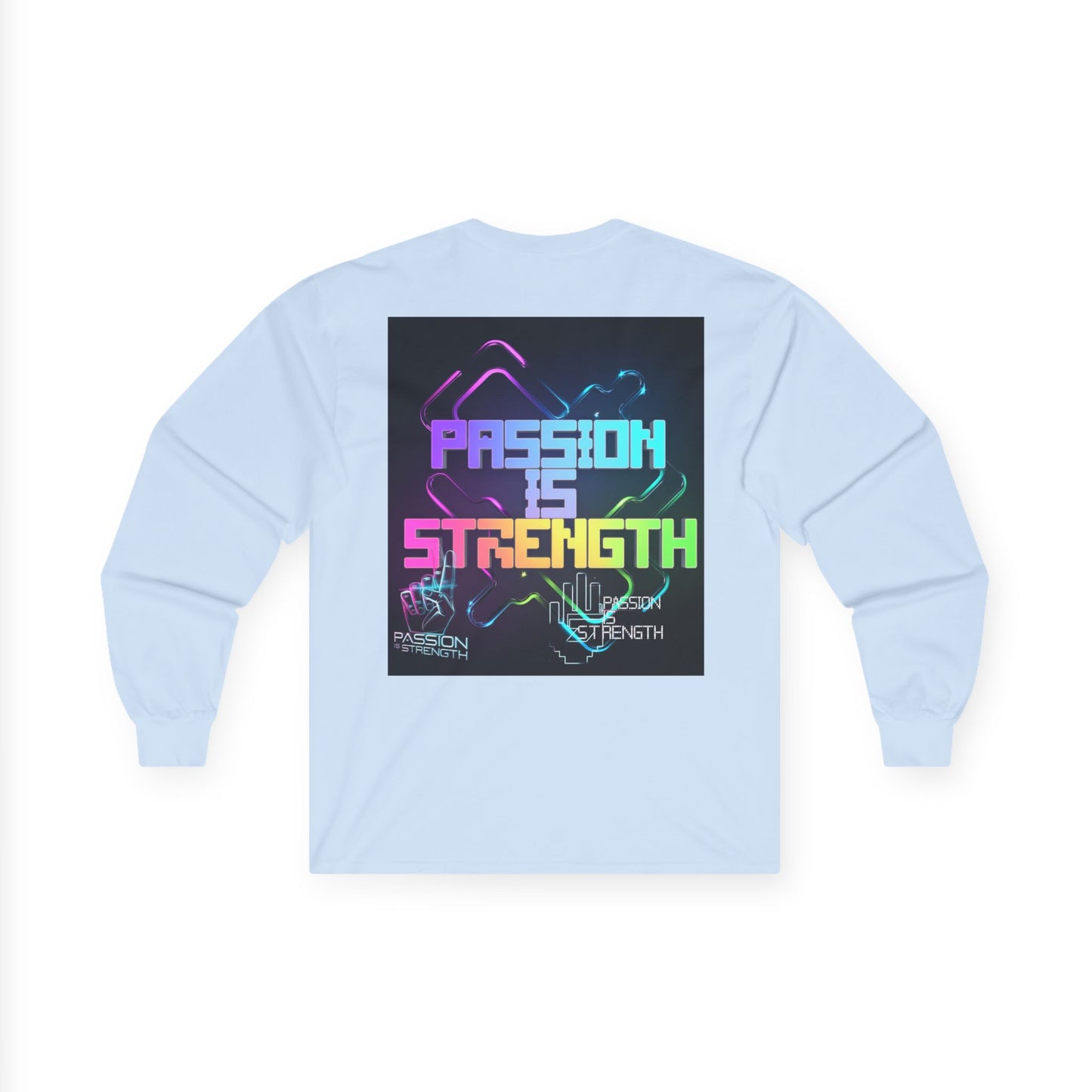 Passion Is Strength Long Sleeve Tee