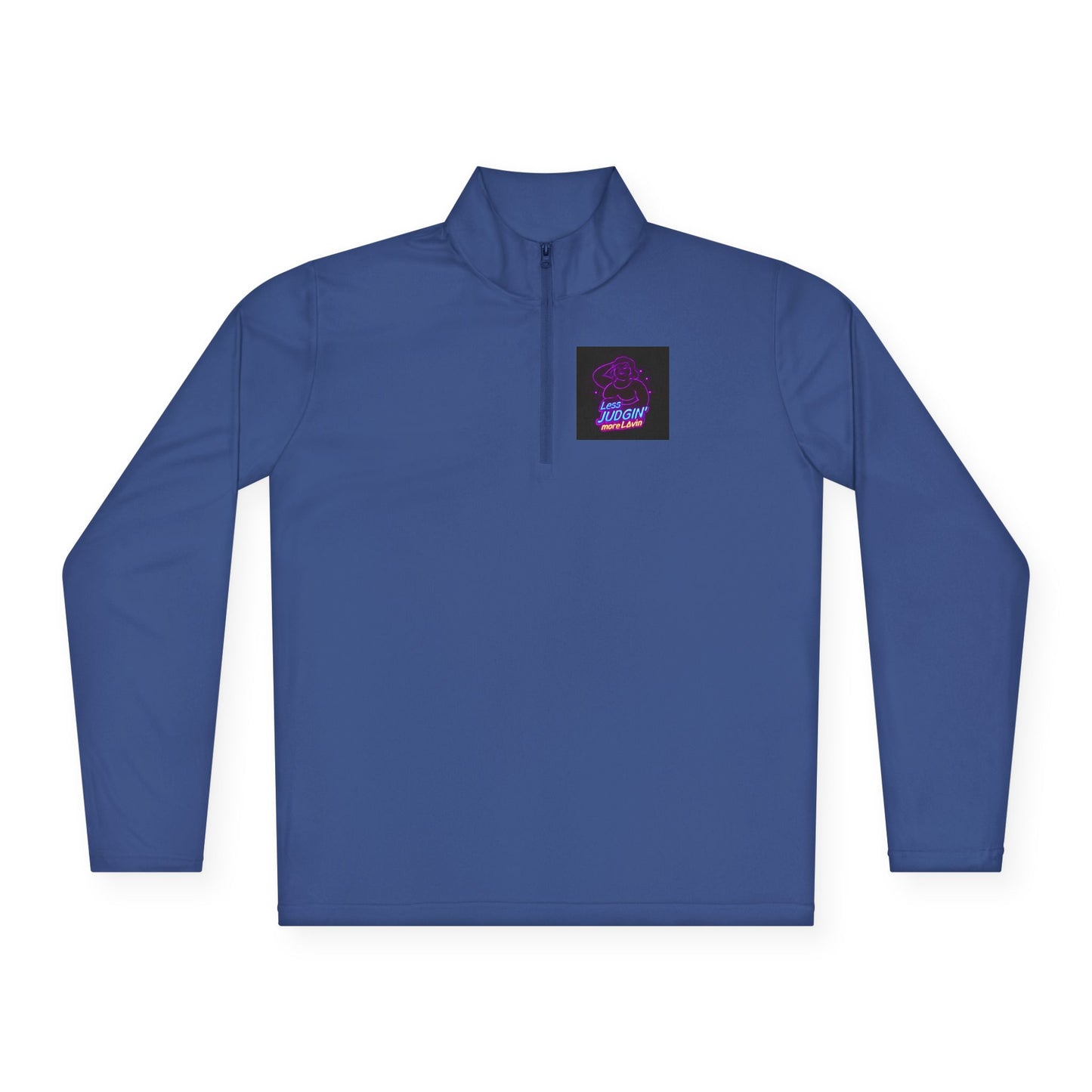 Quarter-Zip Pullover — "Less Judgin’ More Lovin’" Retro Neon Graphic