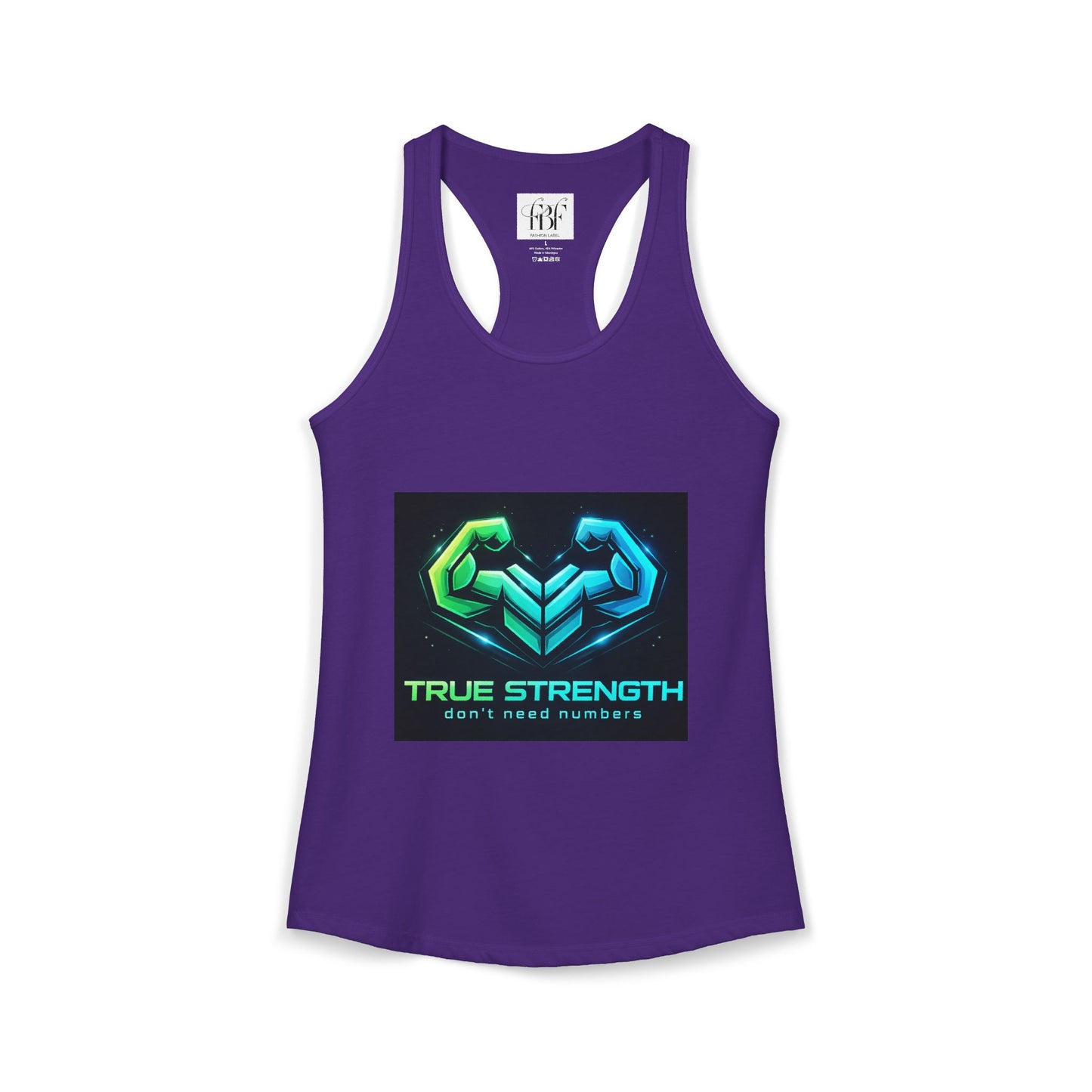 True strength don’t need numbers Women's Ideal Racerback Tank