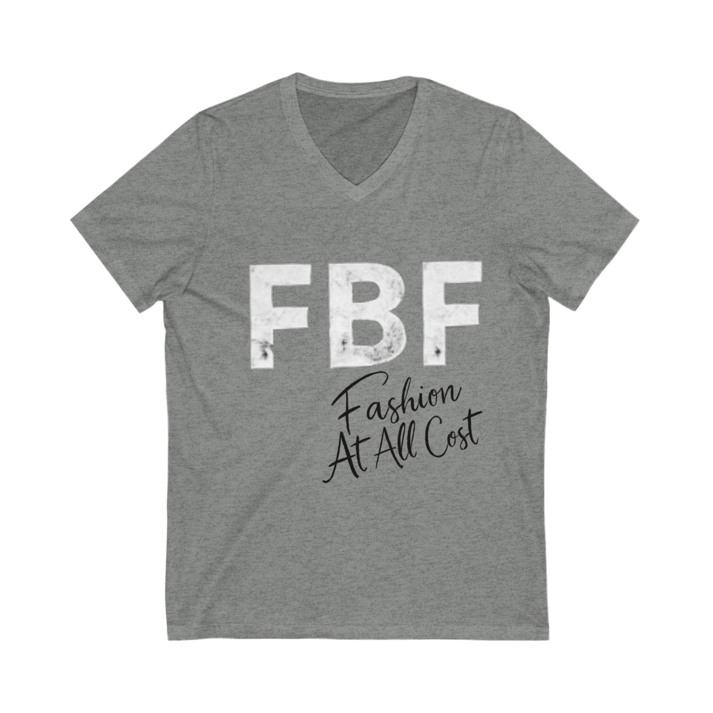 Trendy Unisex V-Neck Tee: FBF Fashion At All Cost, Casual Wear, Gift for Fashion Lovers, Street Style, Everyday Comfort