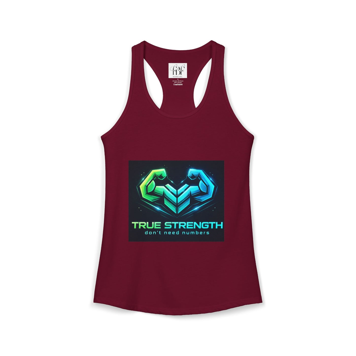True strength don’t need numbers Women's Ideal Racerback Tank
