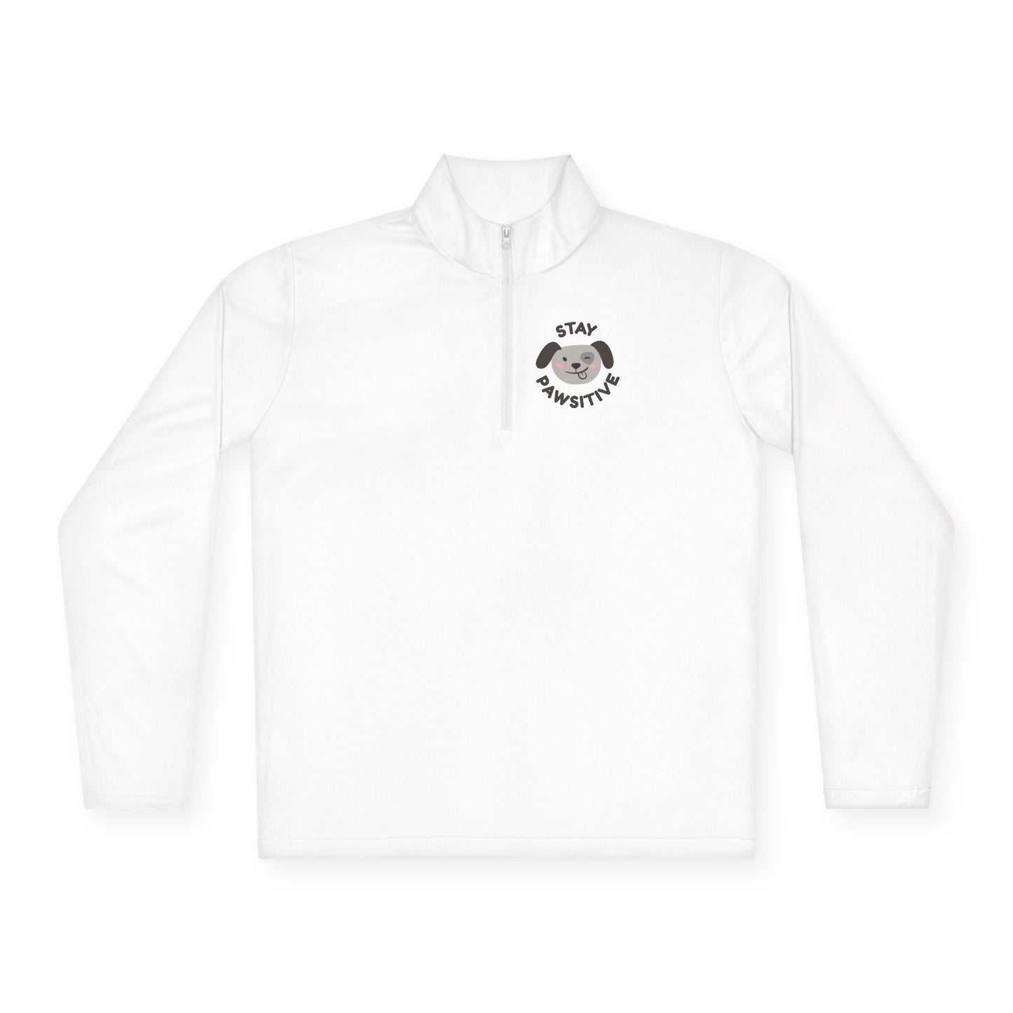 Stay pawsitive  Unisex Quarter-Zip Pullover