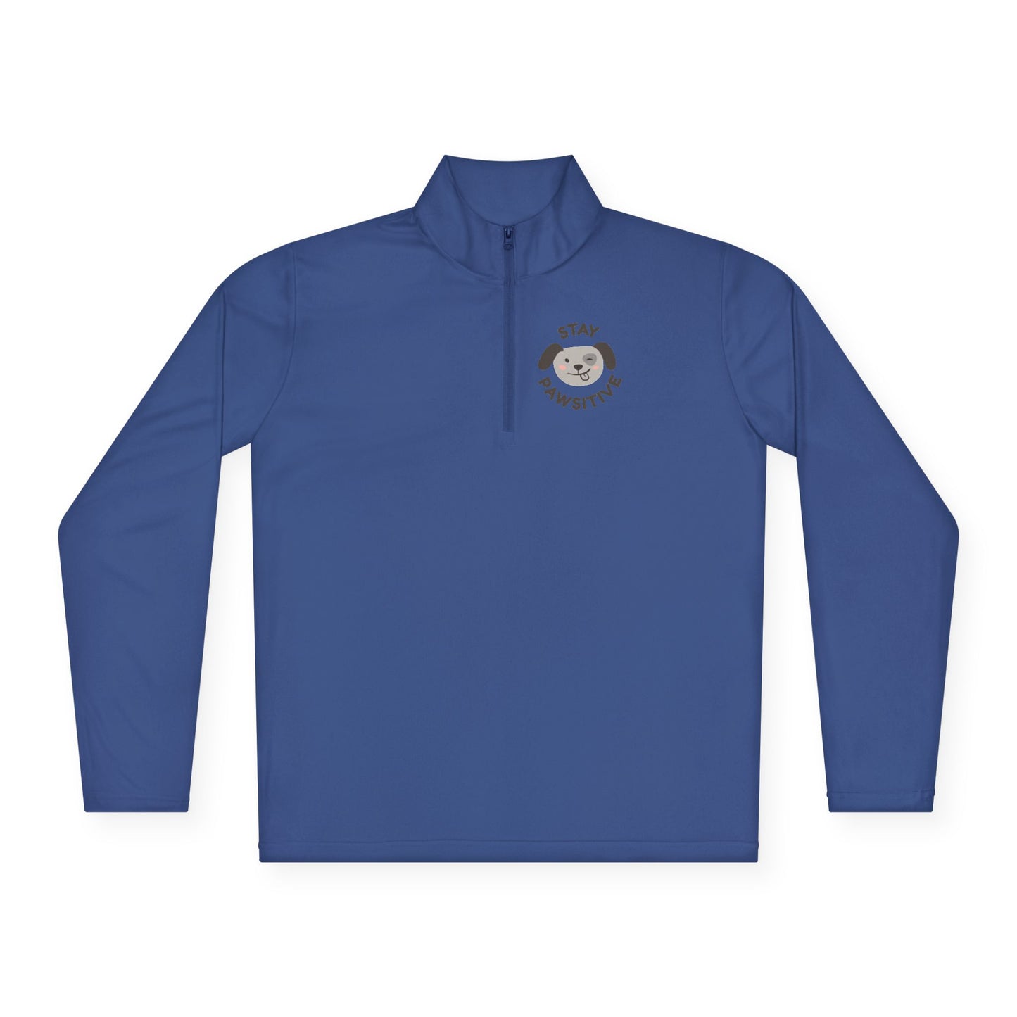 Stay pawsitive  Unisex Quarter-Zip Pullover