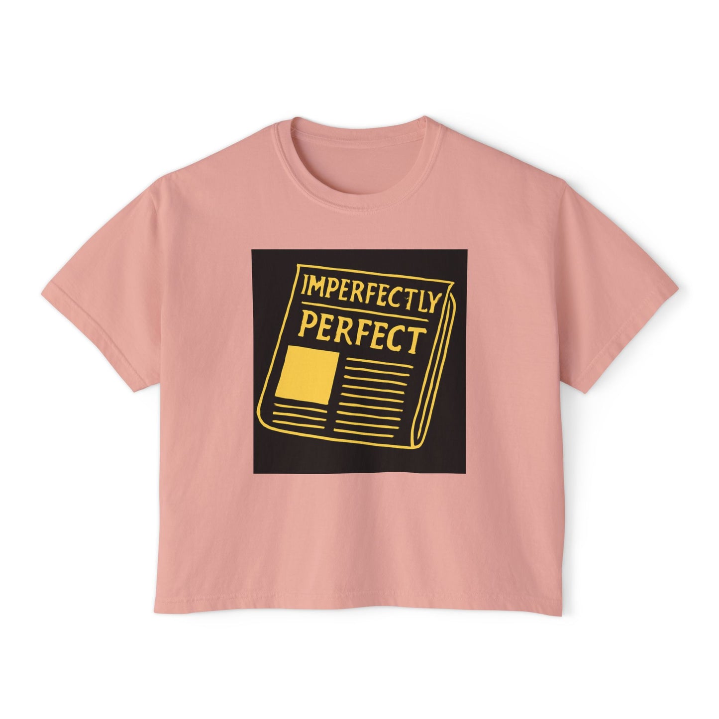 Imperfectly Perfect Women's Boxy Tee, Casual Shirt, Gift for Her, Statement Tee, Empowerment Fashion, Self-Love Apparel
