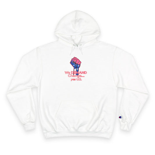Demanding Change Empowerment Hoodie - Celebrate Strength, Protest Spirit, Trendy Sweatshirt, Unisex Gift, Cool Fashion