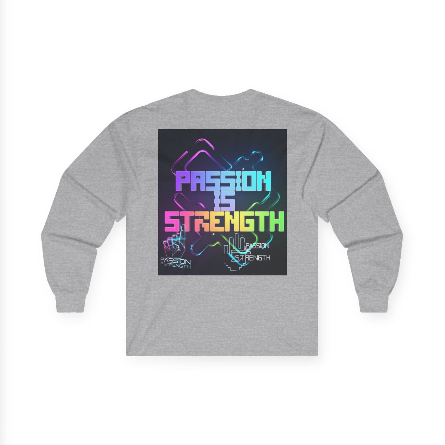 Passion Is Strength Long Sleeve Tee