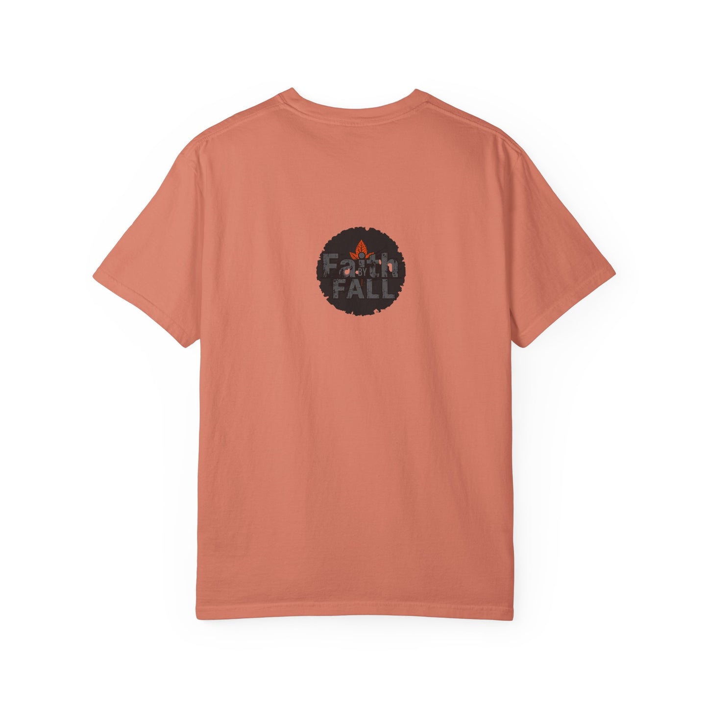 Faith by Fall Unisex Garment-Dyed T-Shirt, Cozy Casual Wear, Autumn Style Top, Inspirational Tee, Fall Fashion, Gift for Him/Her