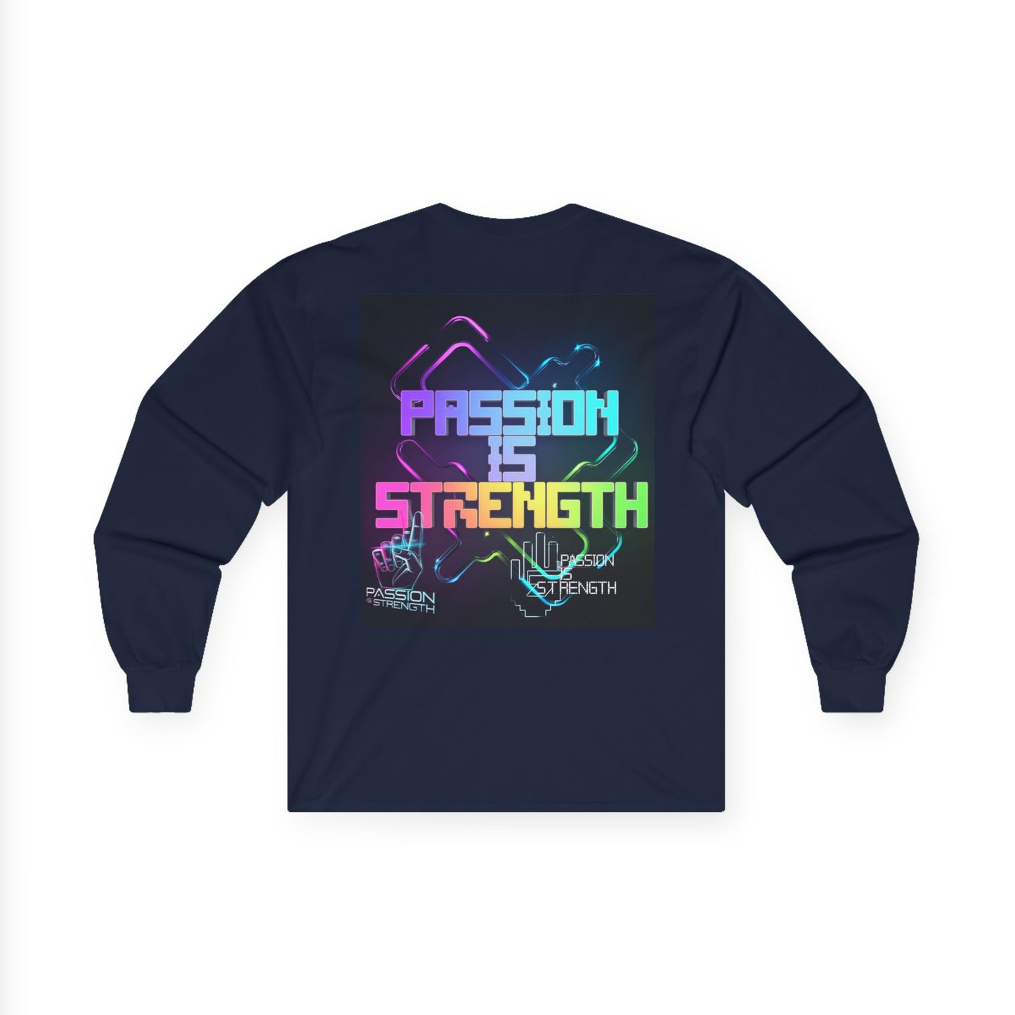 Passion Is Strength Long Sleeve Tee