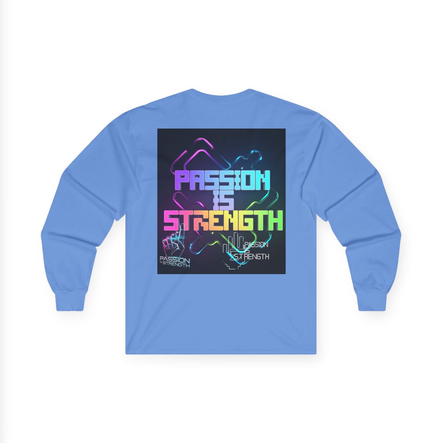 Passion Is Strength Long Sleeve Tee