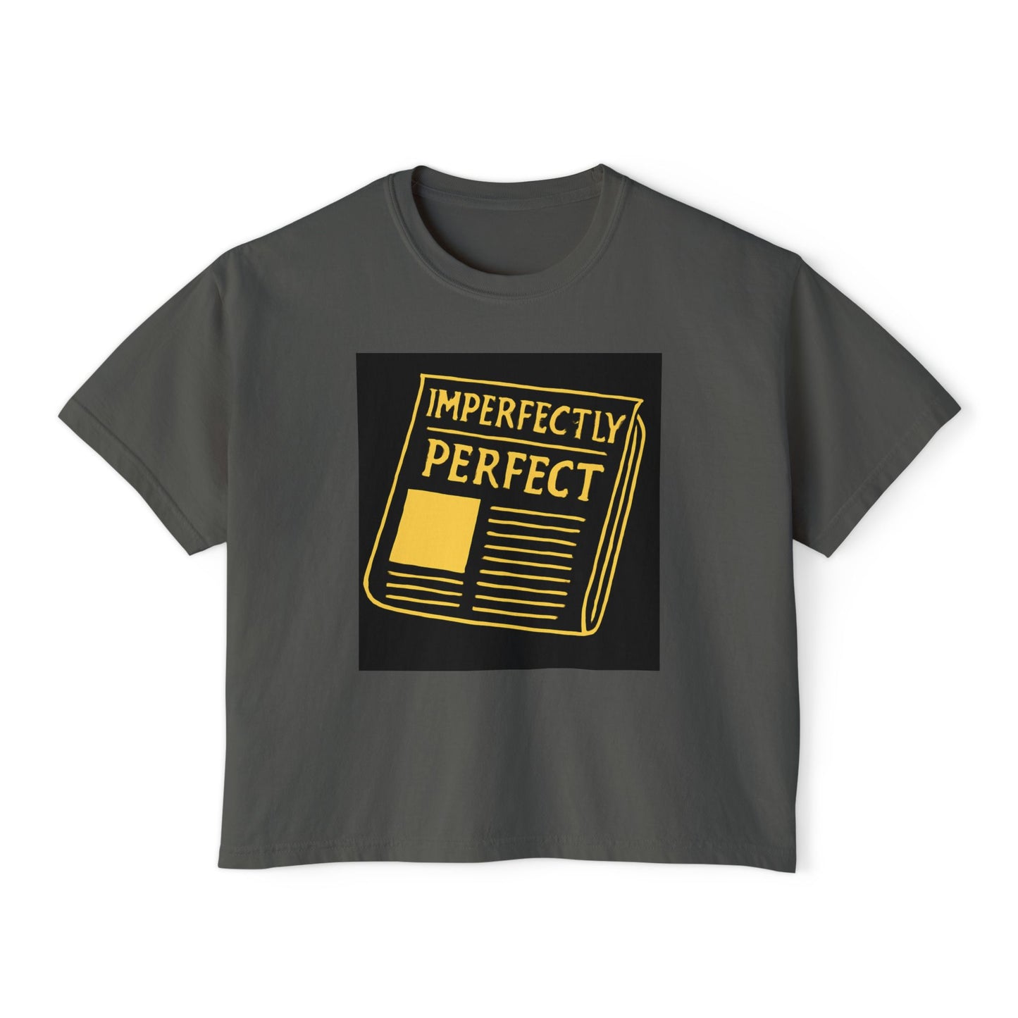 Imperfectly Perfect Women's Boxy Tee, Casual Shirt, Gift for Her, Statement Tee, Empowerment Fashion, Self-Love Apparel