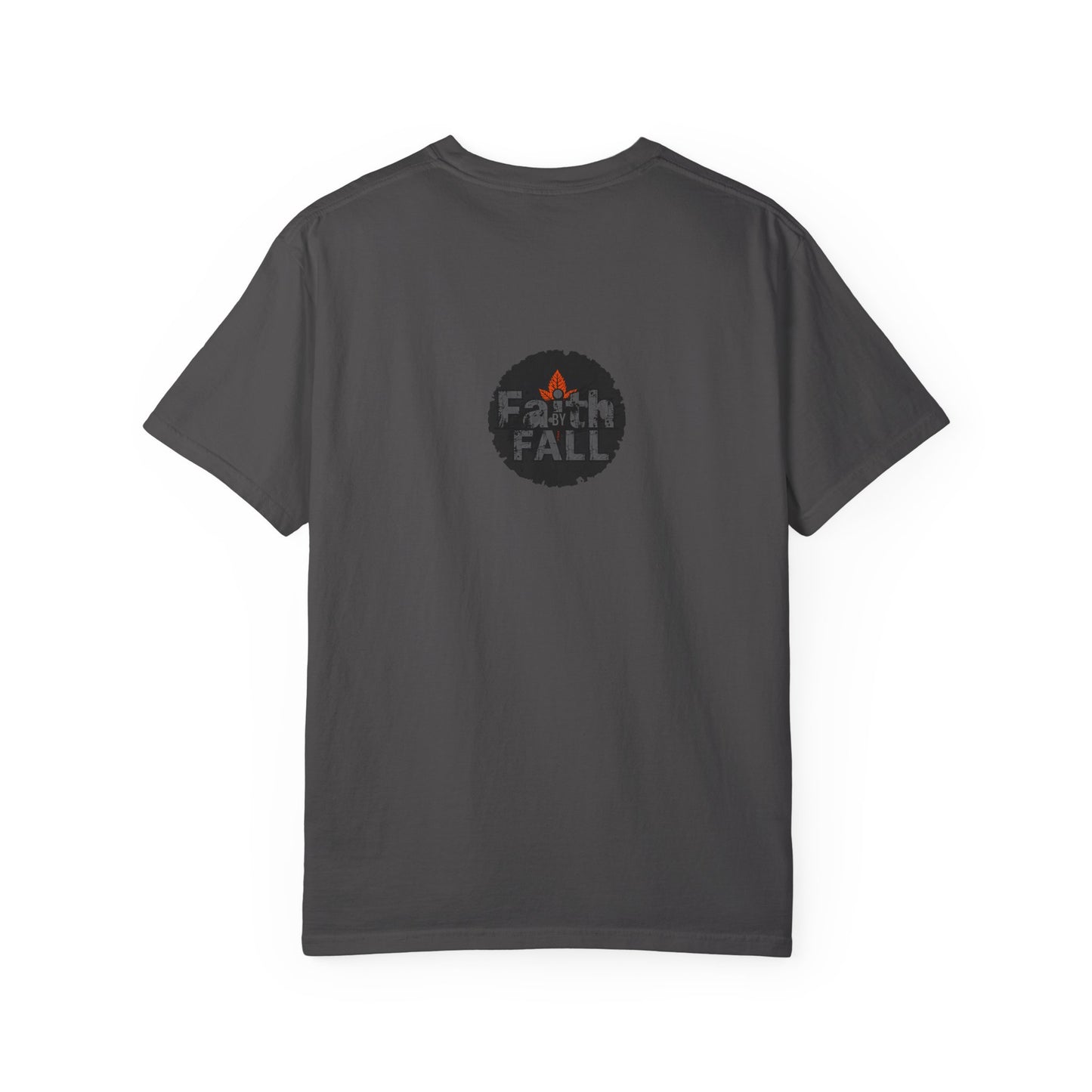 Faith by Fall Unisex Garment-Dyed T-Shirt, Cozy Casual Wear, Autumn Style Top, Inspirational Tee, Fall Fashion, Gift for Him/Her