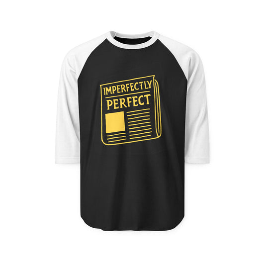 Imperfectly Perfect Raglan Shirt, Casual Unisex Baseball Tee, Gift for Friends, Motivational Fashion, Thoughtful Present for All Occasions