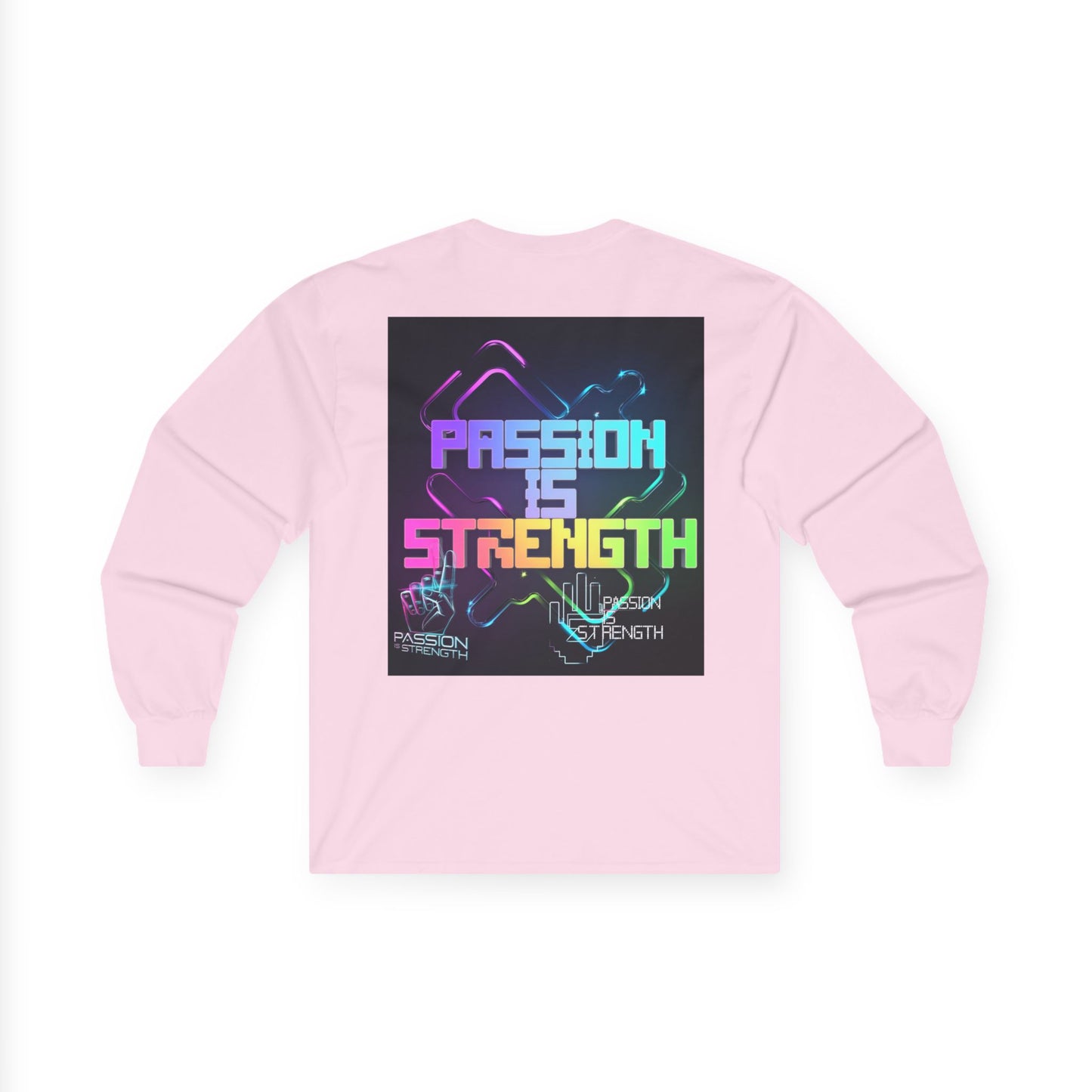 Passion Is Strength Long Sleeve Tee