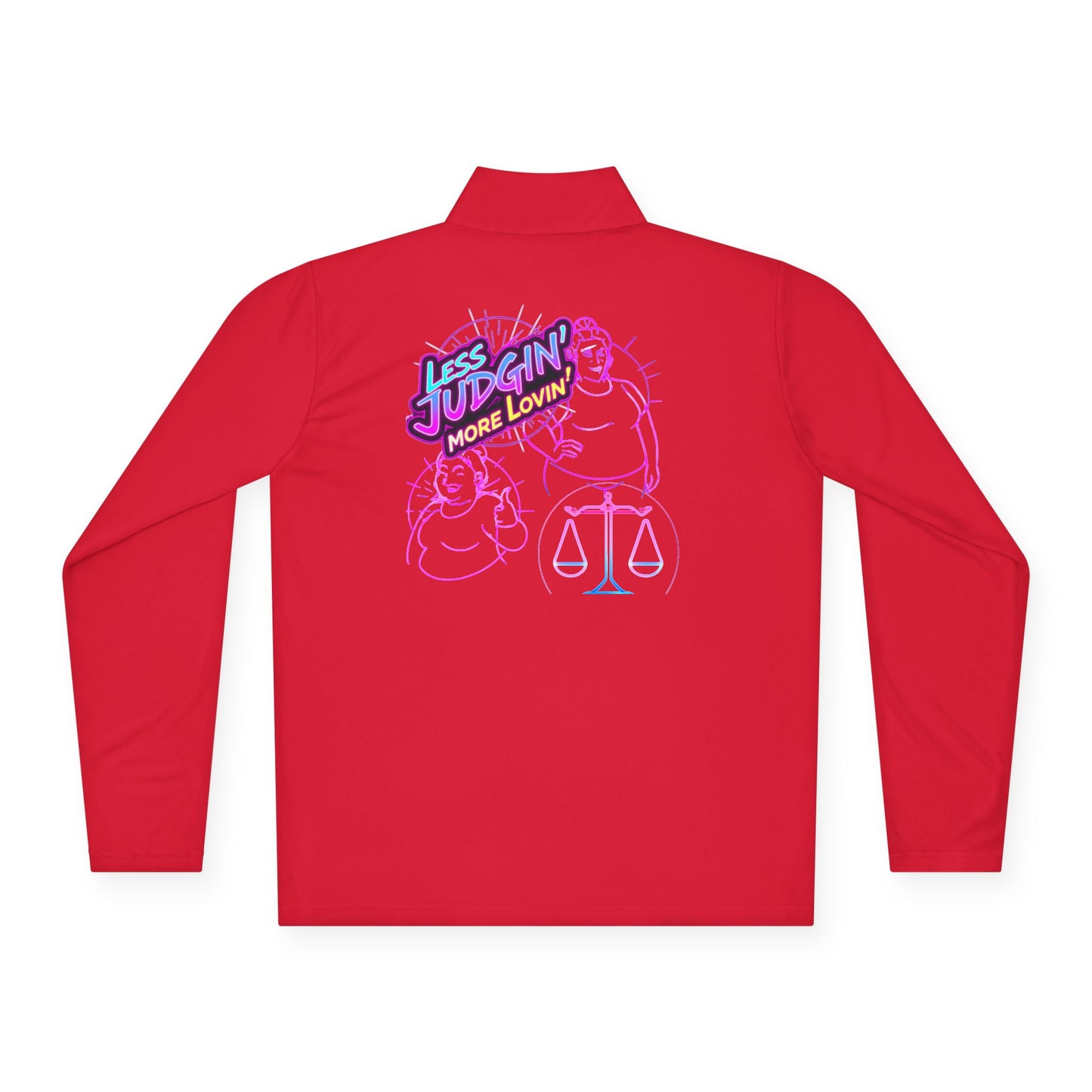 Quarter-Zip Pullover — "Less Judgin’ More Lovin’" Retro Neon Graphic