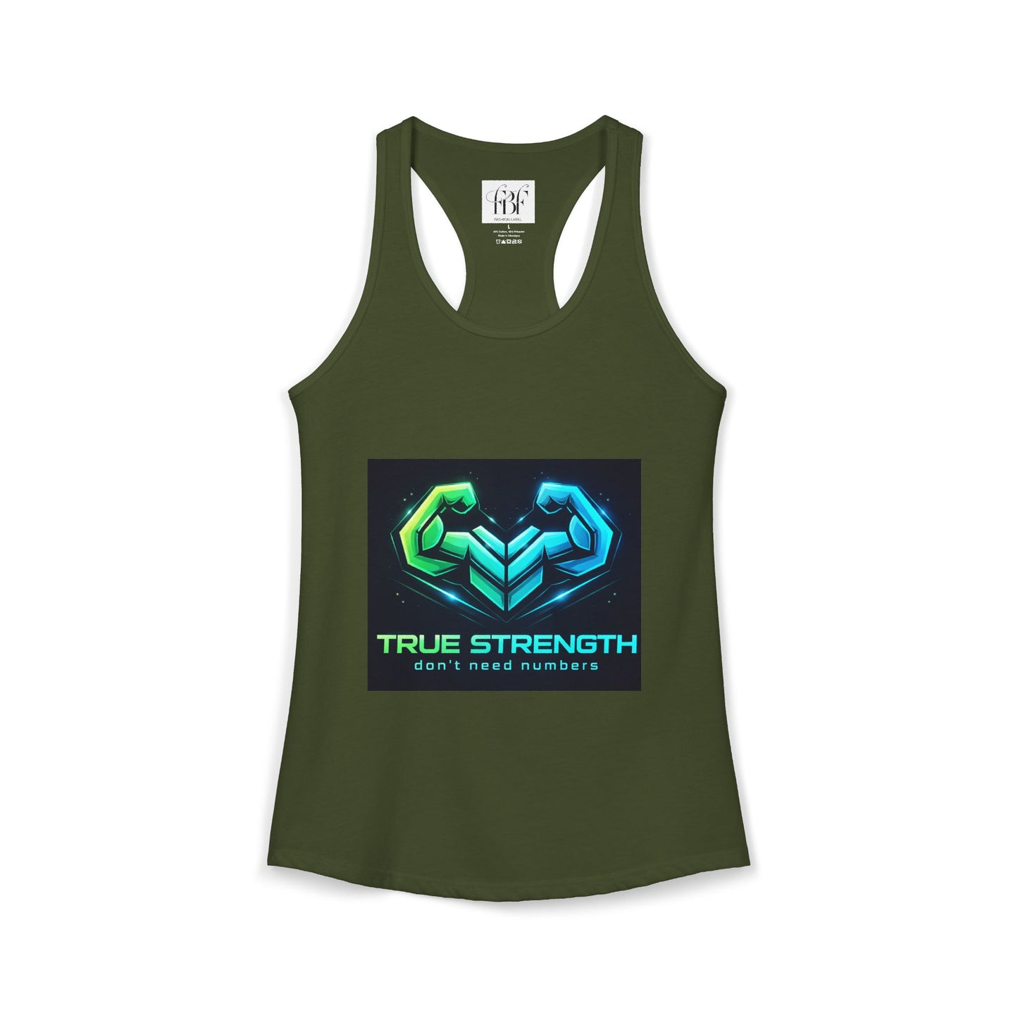 True strength don’t need numbers Women's Ideal Racerback Tank