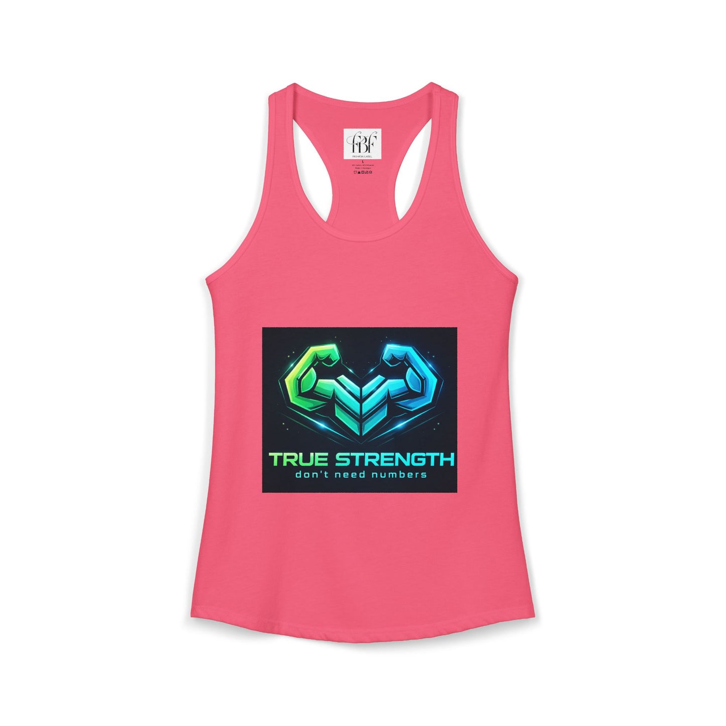True strength don’t need numbers Women's Ideal Racerback Tank