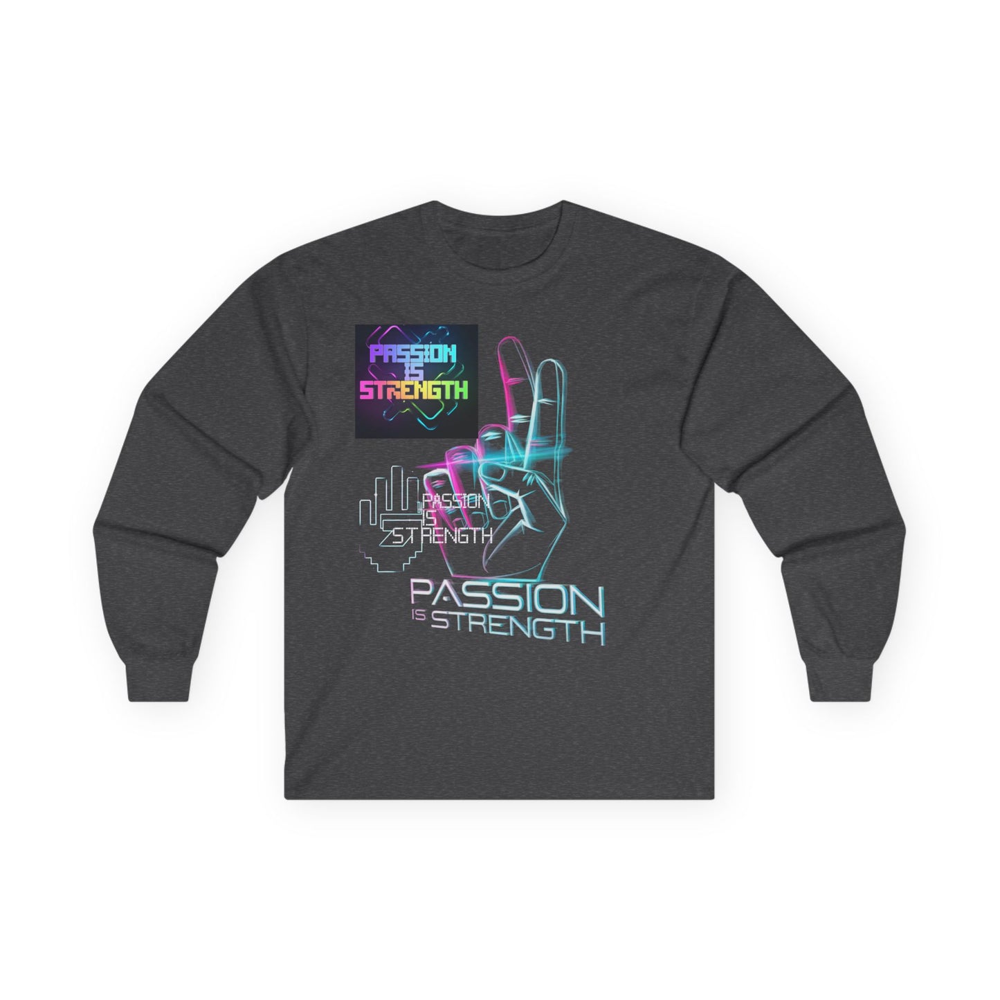 Passion Is Strength Long Sleeve Tee