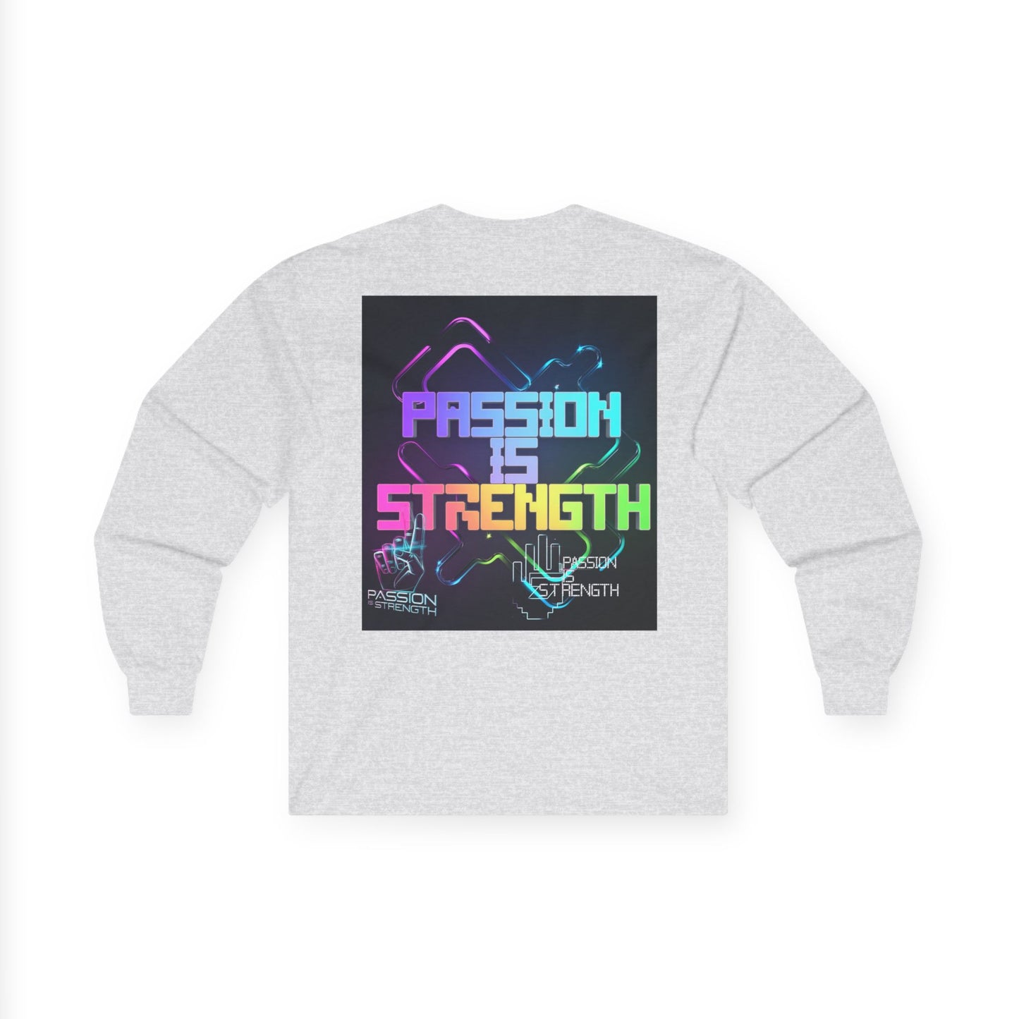 Passion Is Strength Long Sleeve Tee